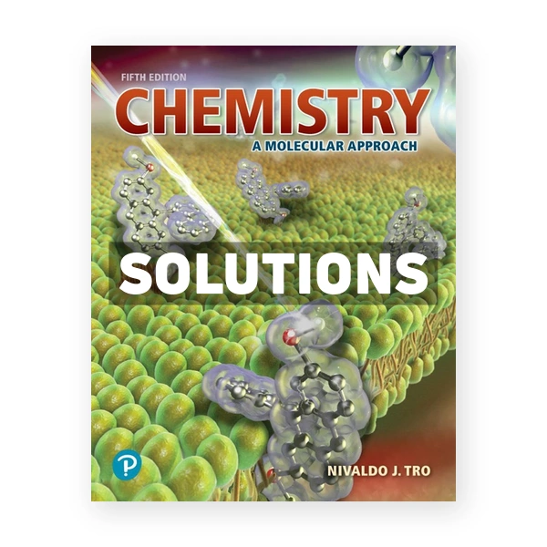 Chemistry A Molecular Approach 5th edition Tro Solutions Manual