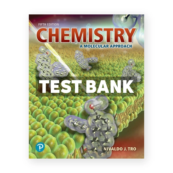 Chemistry A Molecular Approach 5th edition Tro Test Bank