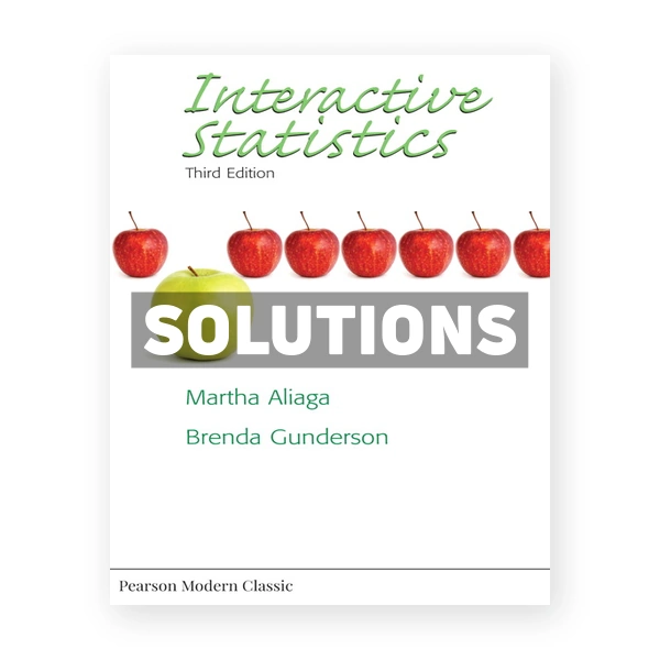 Interactive Statistics 3rd edition Aliaga Solutions Manual
