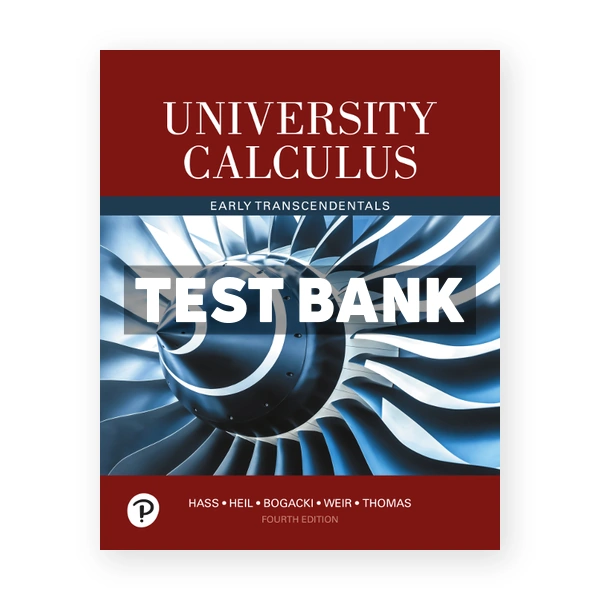 University Calculus Early Transcendentals 4th edition Hass Test Bank