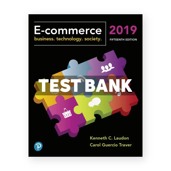 E Commerce 2019 15th edition Laudon Test Bank