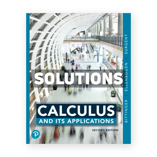 Calculus and Its Applications 2nd edition Bittinger Solutions Manual