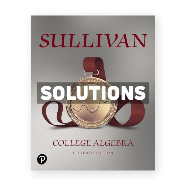 College Algebra 11th edition Sullivan Solutions Manual