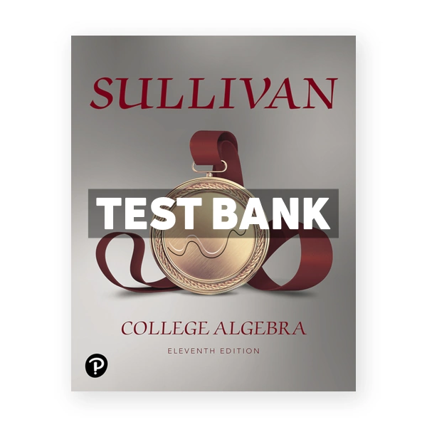 College Algebra 11th edition Sullivan Test Bank