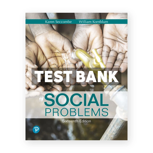 Social Problems 16th edition Seccombe Test Bank