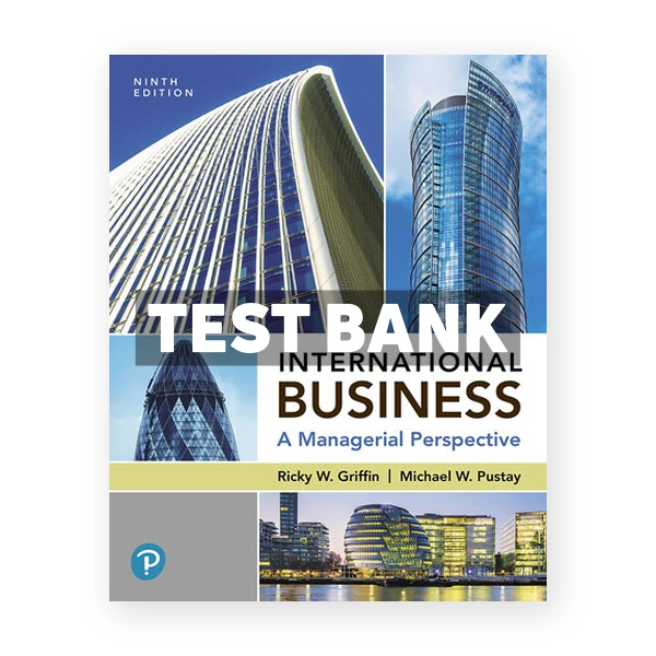 International Business A Managerial Perspective 9th edition Griffin Test Bank