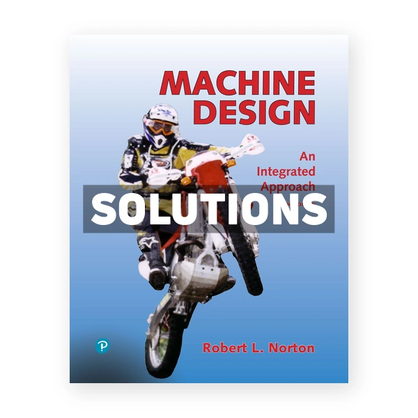 Machine Design 6th edition Norton Solutions Manual