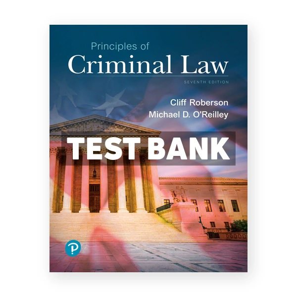 Principles of Criminal Law 7th edition Roberson Test Bank
