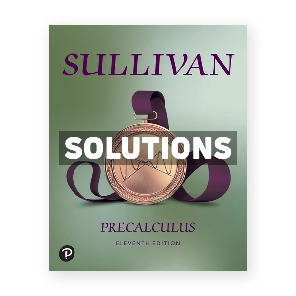 Precalculus 11th edition Sullivan Solutions Manual