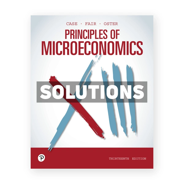 Principles of Microeconomics 13th edition Case Solutions Manual