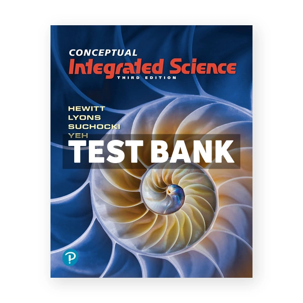 Conceptual Integrated Science 3rd edition Hewitt Test Bank