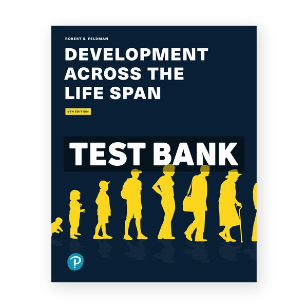 Development Across the Life Span 9th edition Feldman Test Bank