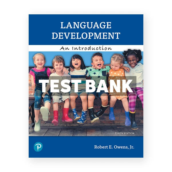 Language Development 10th edition Owens Test Bank