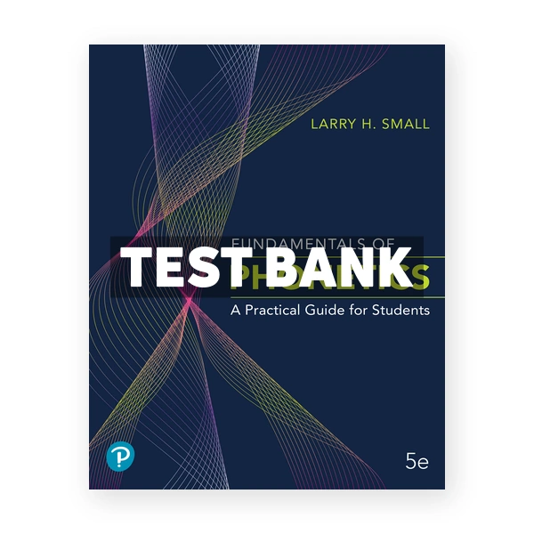 Fundamentals of Phonetics 5th edition Small Test Bank