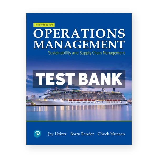 Operations Management 13th edition Heizer Test Bank