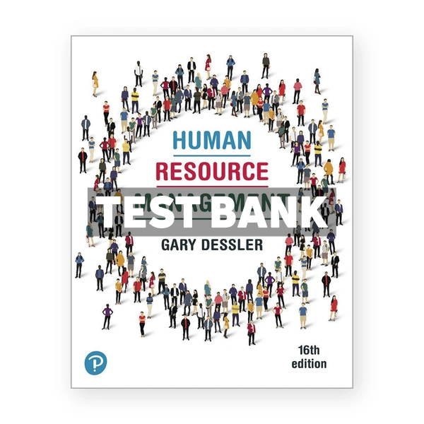 Human Resource Management 16th edition Dessler Test Bank