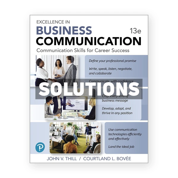 Excellence in Business Communication 13th edition Thill Solutions Manual