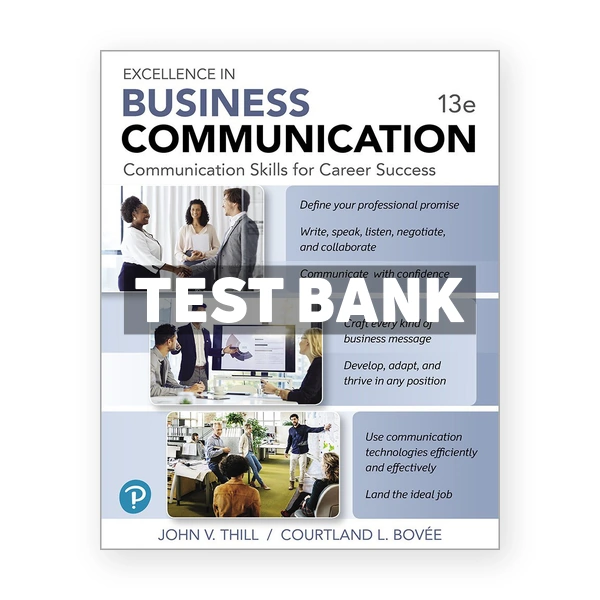 Excellence in Business Communication 13th edition Thill Test Bank