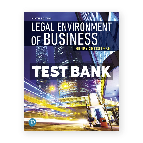 Legal Environment of Business 9th edition Cheeseman Test Bank