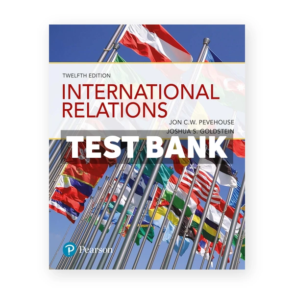 International Relations 12th edition Pevehouse Test Bank