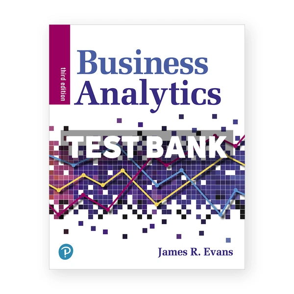 Business Analytics 3rd edition Evans Test Bank