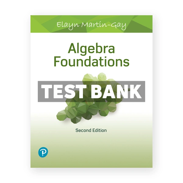 Algebra Foundations 2nd edition Martin Gay Test Bank