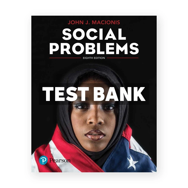 Social Problems 8th edition Macionis Test Bank