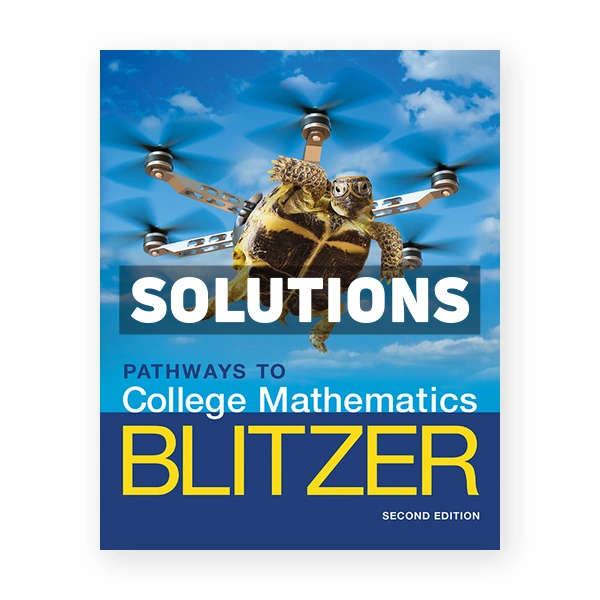 Pathways to College Mathematics 2nd edition Blitzer Solutions Manual