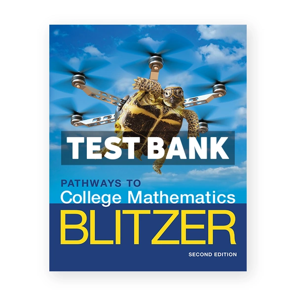 Pathways to College Mathematics 2nd edition Blitzer Test Bank