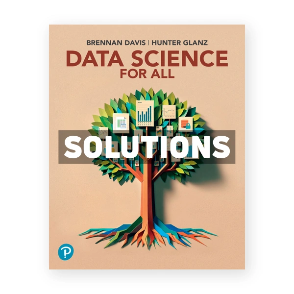 Data Science For All 1st edition Davis Solutions Manual