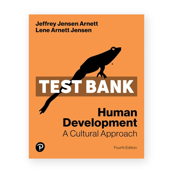 Human Development - A Cultural Approach 4th edition Arnett Test Bank