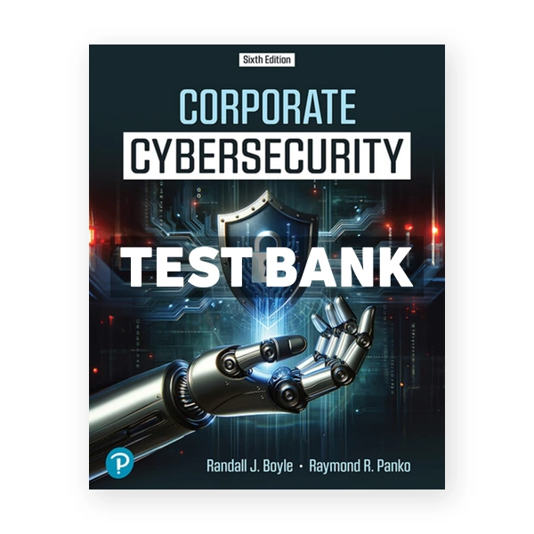 Corporate Cybersecurity 6th edition Boyle Test Bank