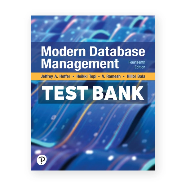Modern Database Management 14th edition Hoffer Test Bank