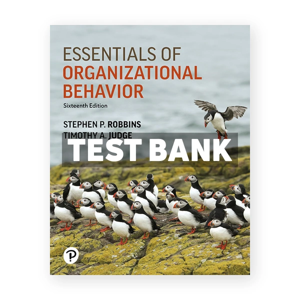Essentials of Organizational Behavior 16th edition Robbins Test Bank