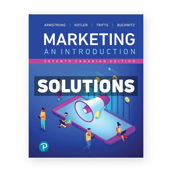 Marketing An Introduction (Canadian) 7th edition Armstrong Solutions Manual