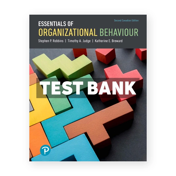 Essentials of Organizational Behaviour (Canadian) 2nd edition Robbins Test Bank