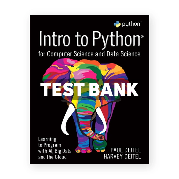 Intro to Python for Computer Science and Data Science 1st edition Deitel Test Bank