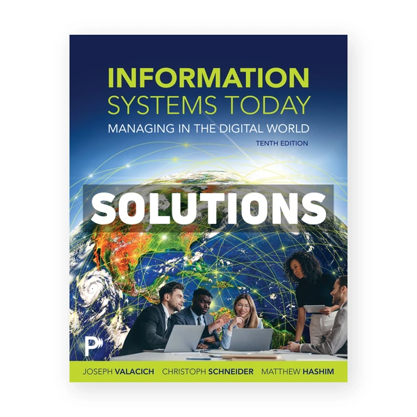 Information Systems Today 10th edition Valacich Solutions Manual