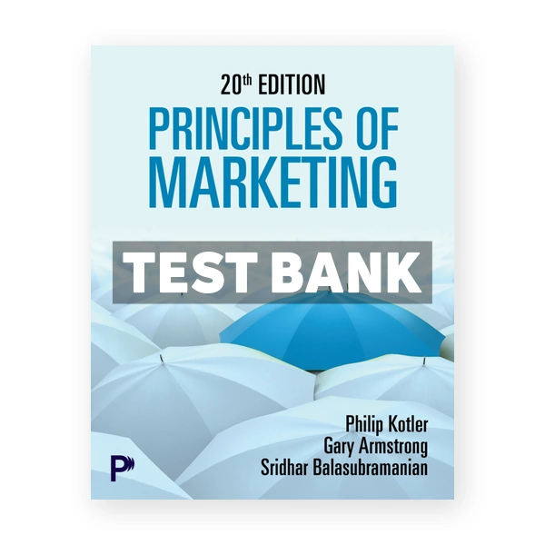 Principles of Marketing 20th edition Kotler Test Bank