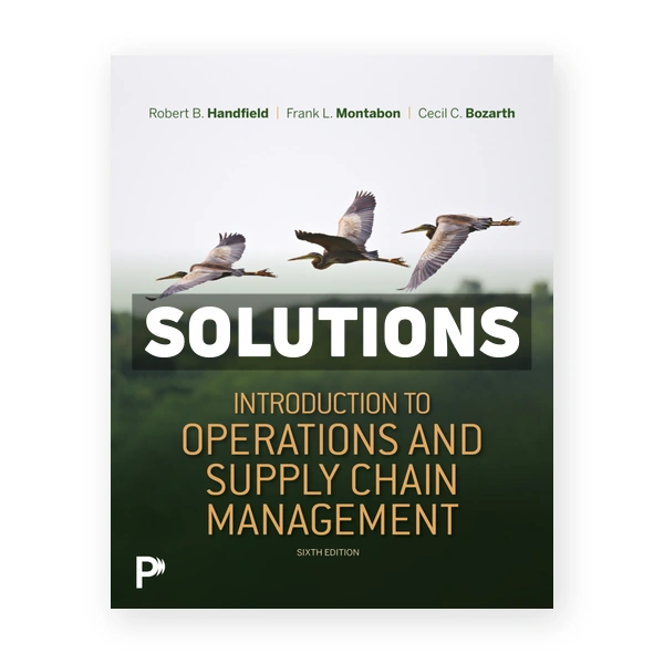 Introduction to Operations and Supply Chain Management 6th edition Handfield Solutions Manual