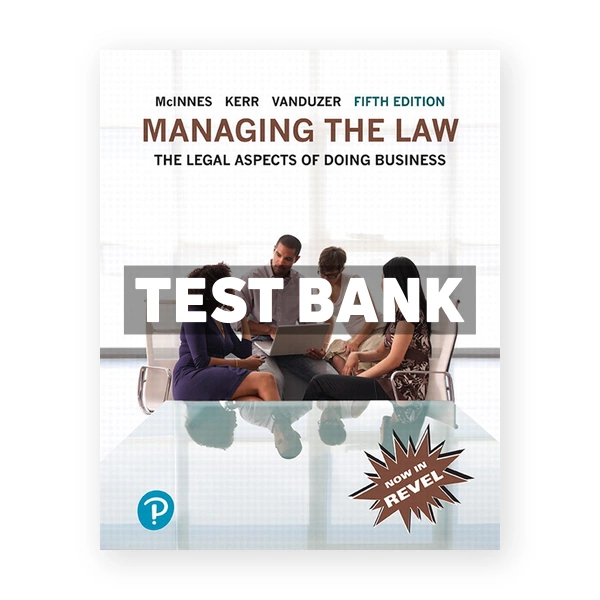 Managing the Law Updated Edition (Canadian) 5th edition McInnes Test Bank
