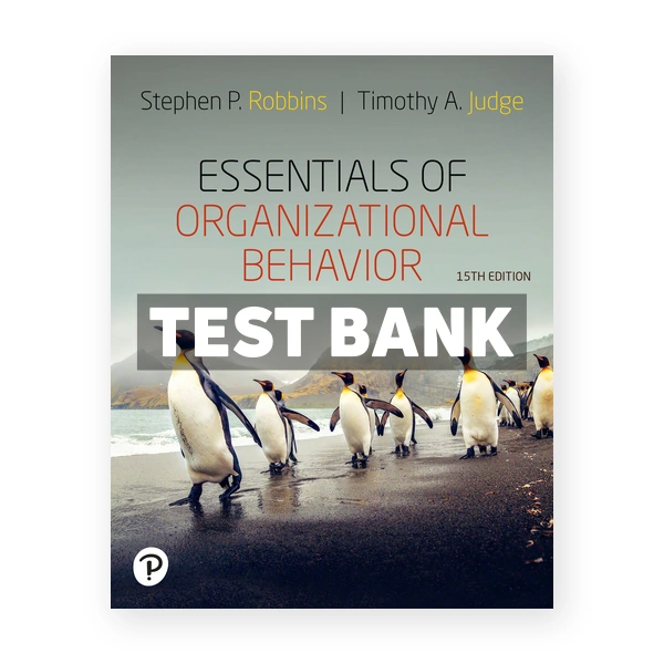 Essentials of Organizational Behavior 15th edition Robbins Test Bank