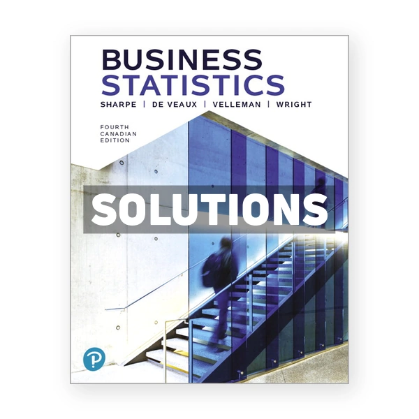 Business Statistics (Canadian) 4th edition Sharpe Solutions Manual