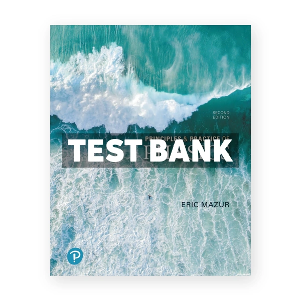 Principles & Practice of Physics 2nd edition Mazur Test Bank