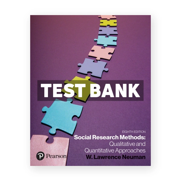 Social Research Methods 8th edition Neuman Test Bank