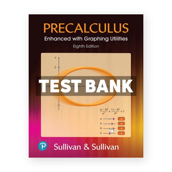 Precalculus Enhanced with Graphing Utilities 8th edition Sullivan Test Bank