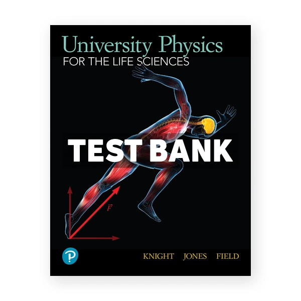 University Physics for Life Sciences 1st edition Randall Test Bank