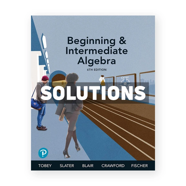 Beginning and Intermediate Algebra 6th edition Tobey Solutions Manual