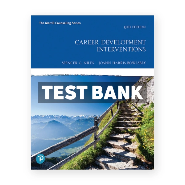 Career Development Interventions 6th edition Niles Test Bank