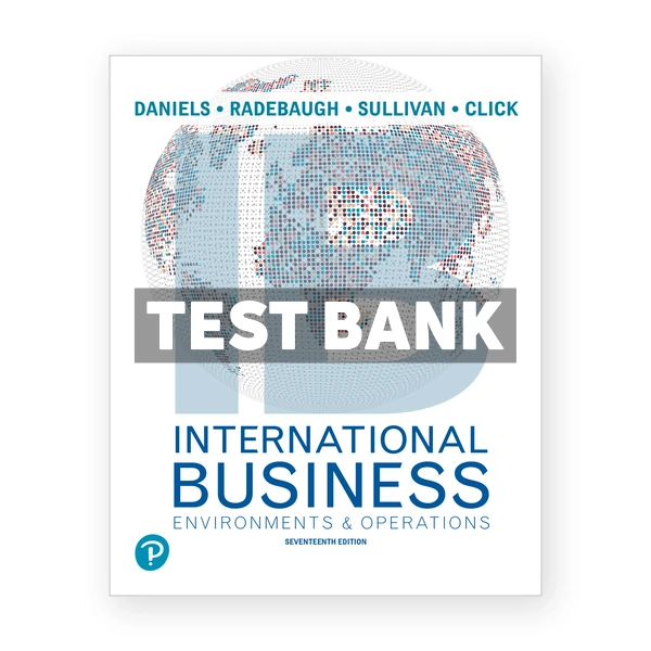 International Business 17th edition Daniels Test Bank
